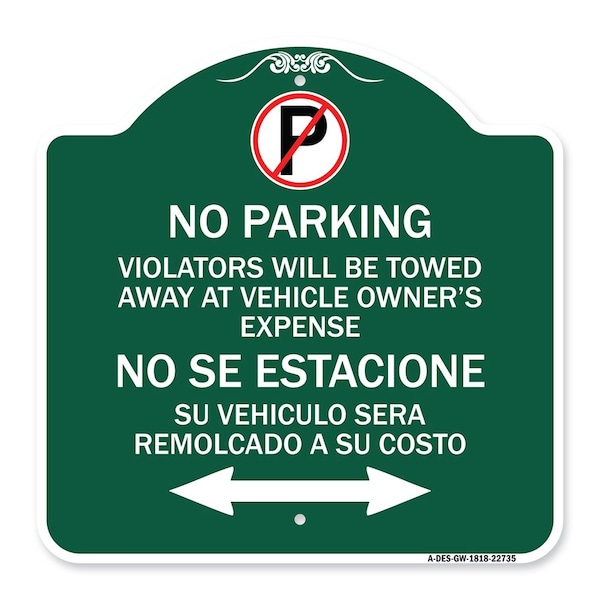 Violators Towed Away Vehicle Owners Expense W/ No Se Extacione Su Alum, 18" L, 18" H, GW-1818-22735